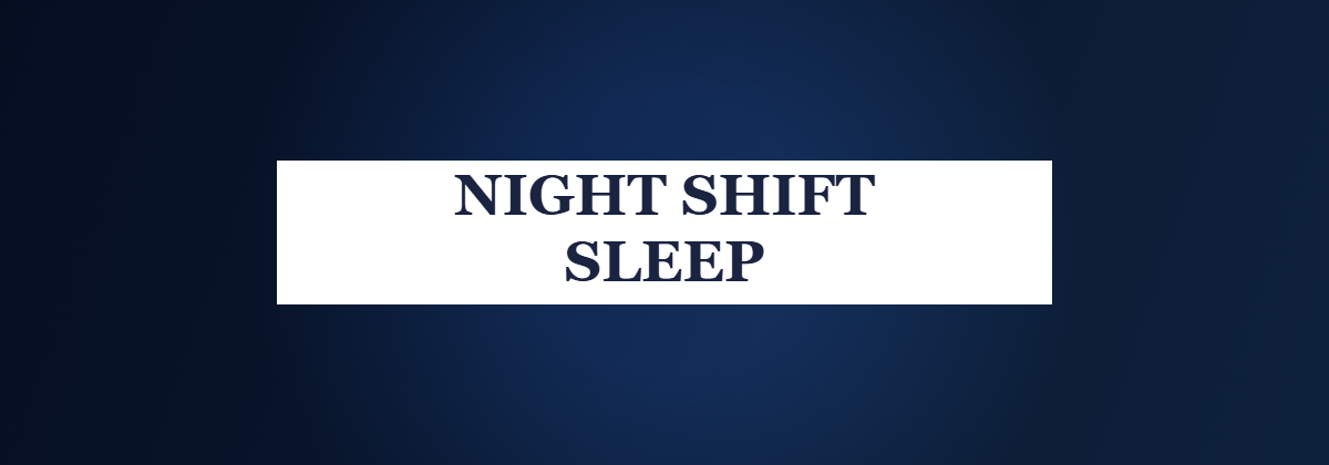 Night Shift Sleep - how night shift nurses use sleep headphones to survive daytime sleep
