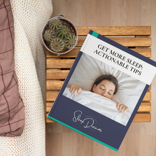 Get More Sleep: Actionable Tips - Sleep Dreams
